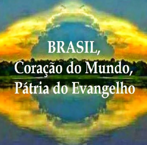 Brasil, Coração do Mundo, Pátria do Evangelho